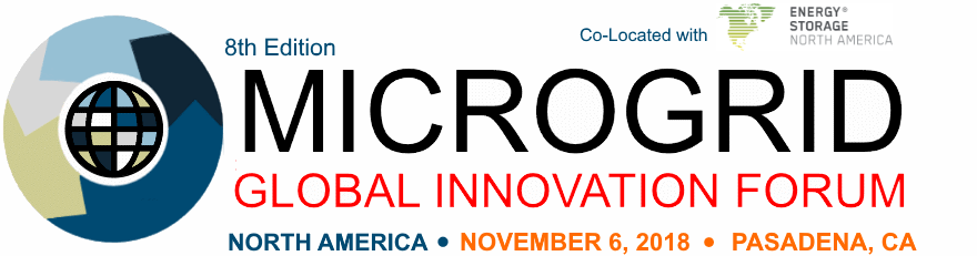 Microgrid Global Innovation Forum - North America | November 6, 2018 | Pasadena